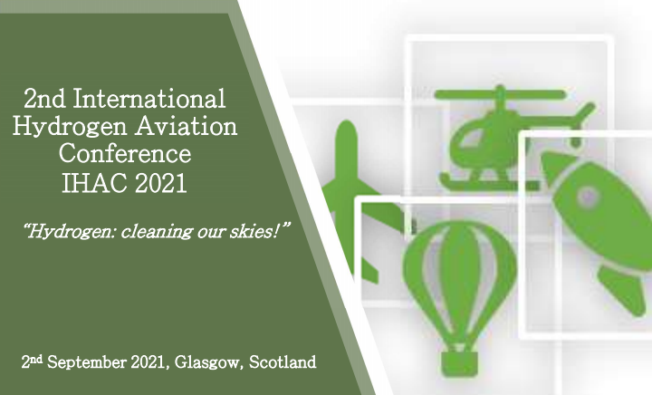2nd International Hydrogen Aviation Conference (IHAC 2021), 2nd September 2021, Glasgow, Scotland