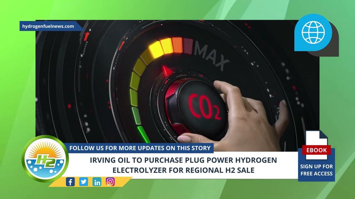 'Video thumbnail for German Version - Irving Oil to purchase Plug Power hydrogen electrolyzer for regional H2 sale'