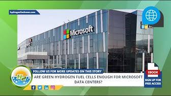 'Video thumbnail for Are green hydrogen fuel cells enough for Microsoft data centers'