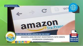 'Video thumbnail for Amazon aims recent investments into green hydrogen companies'
