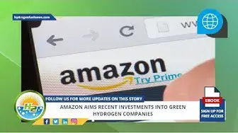 'Video thumbnail for Amazon aims recent investments into green hydrogen companies'