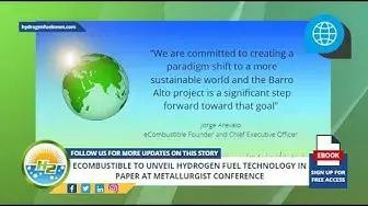 'Video thumbnail for eCombustible to unveil hydrogen fuel technology in paper at Metallurgist Conference'