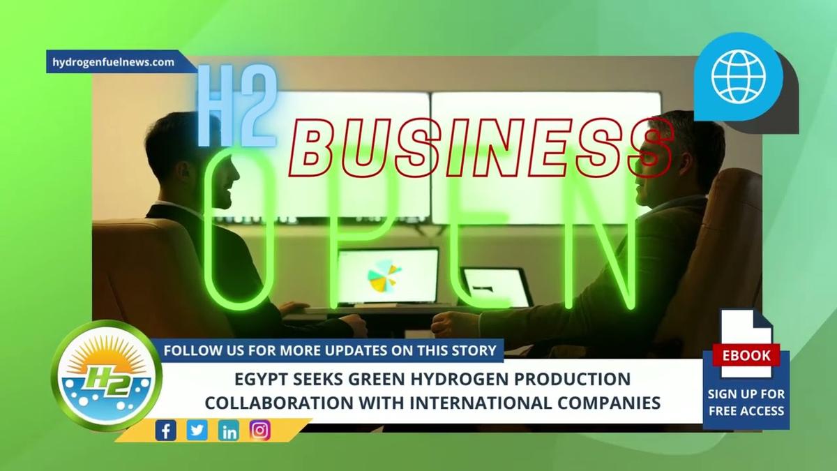 'Video thumbnail for Hydrogen News - Egypt Seeks Green Hydrogen Production Collaboration With International Companies'
