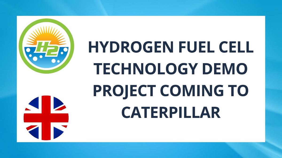 'Video thumbnail for Hydrogen fuel cell technology demo project coming to Caterpillar'