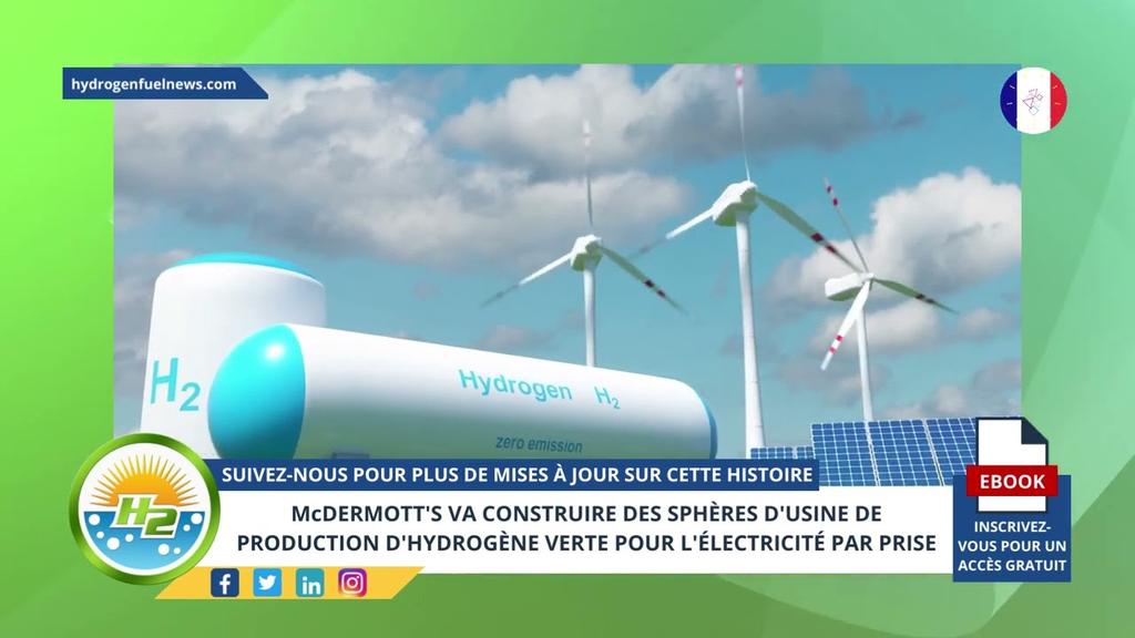 'Video thumbnail for [French] McDermott’s to build green hydrogen production plant spheres for Plug Power'