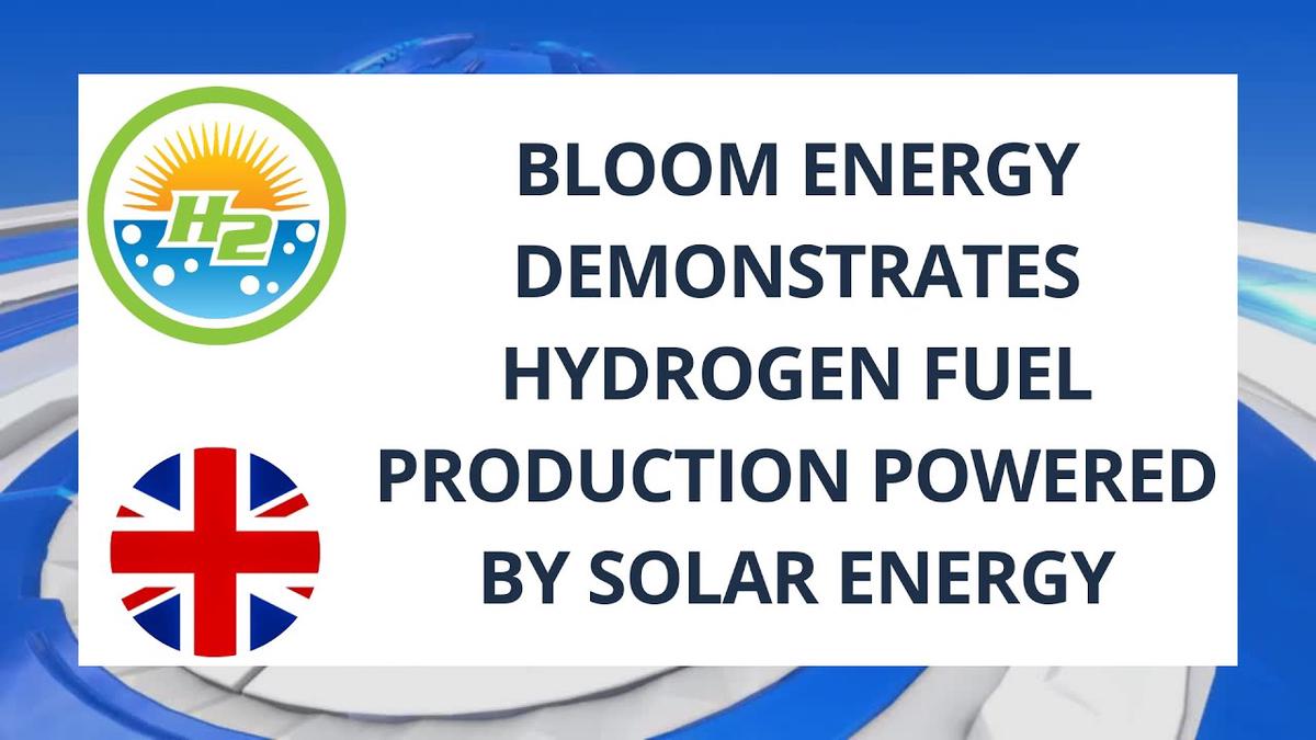 'Video thumbnail for Bloom Energy demonstrates hydrogen fuel production powered by solar energy'