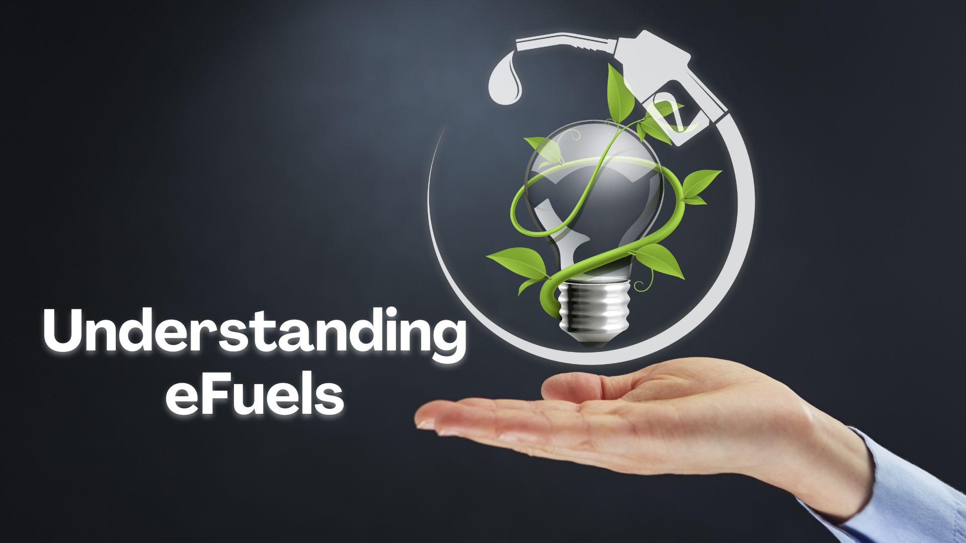 Understanding eFuels